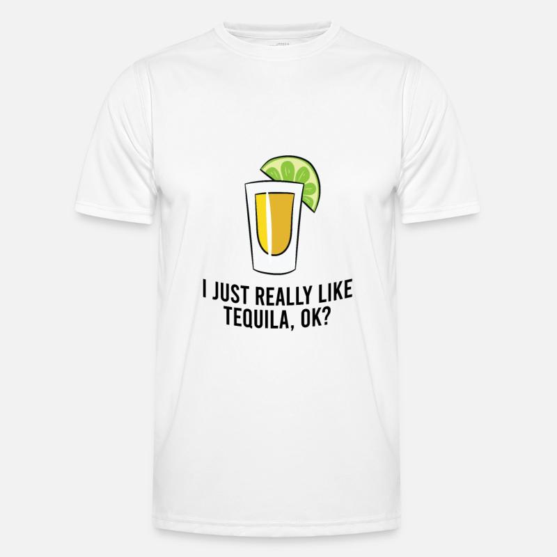 Ich Mag Tequila einfach, Ok? Männer Funktions-T-Shirt