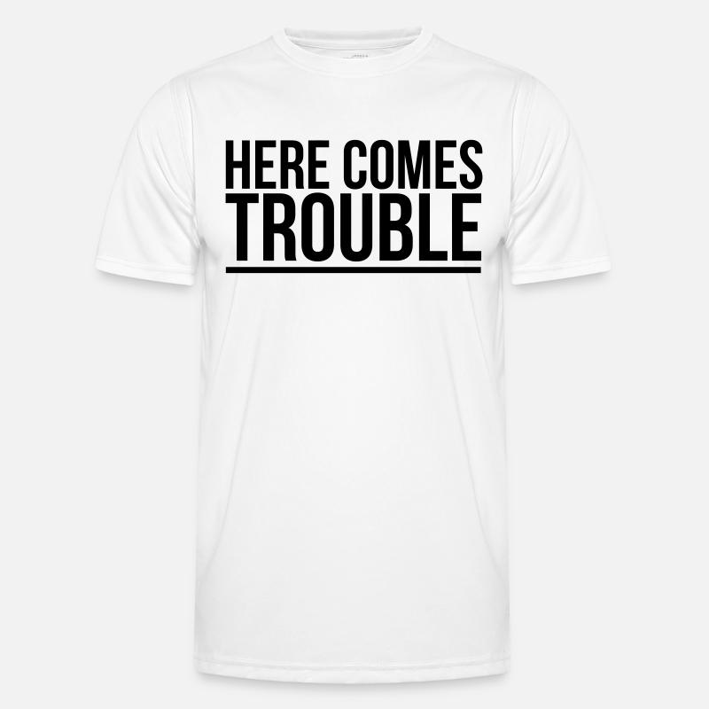HERE COME THE PROBLEMS Men's Functional T-Shirt