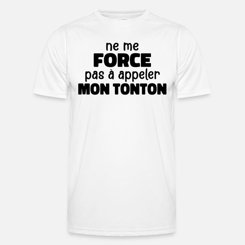 Ne Me Force Pas A Appeler Mon Tonton T-shirt sport Homme