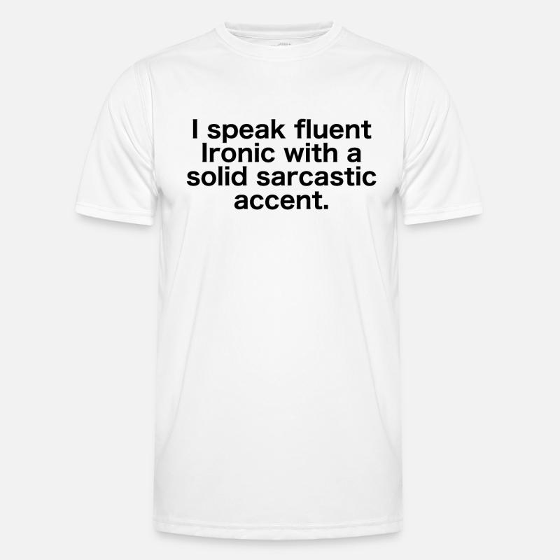 fluently ironic with sarcastic accent - Men's Functional T-Shirt - white