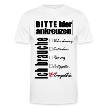 Ich brauche Empathie - bitte ankreuzen - Männer Funktions-T-Shirt - Weiß - Vorne - AI Model Male 178 dark (178cm)