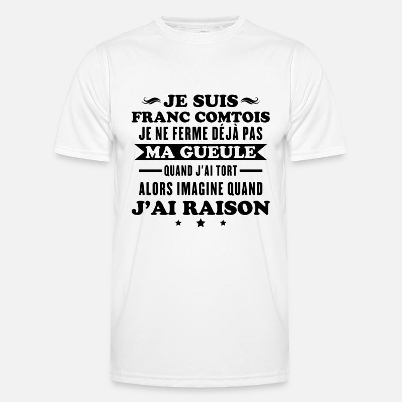 Franc comtois je ferme pas ma gueule franche comté T-shirt sport Homme