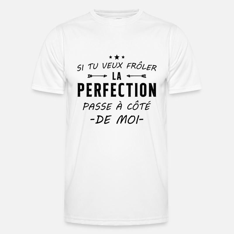 Du willst der Perfektion nahe sein, geht an mir vorbei Männer Funktions-T-Shirt