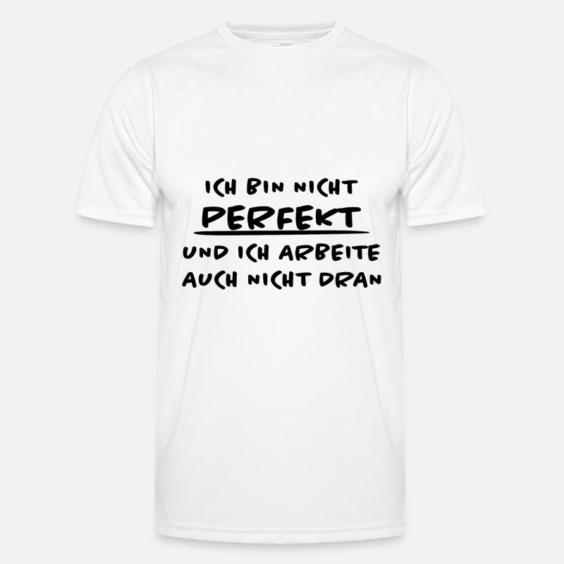 Perfekt Lustiger Spruch Fun Dran Arbeiten Geschenk - Männer Funktions-T-Shirt - Weiß