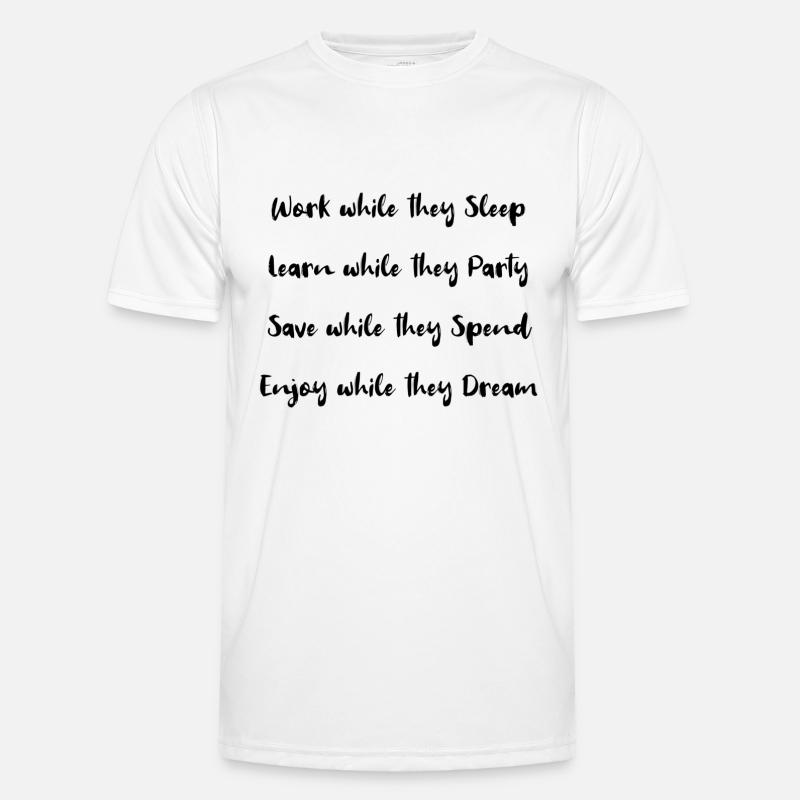 Work while they sleep! Men's Functional T-Shirt