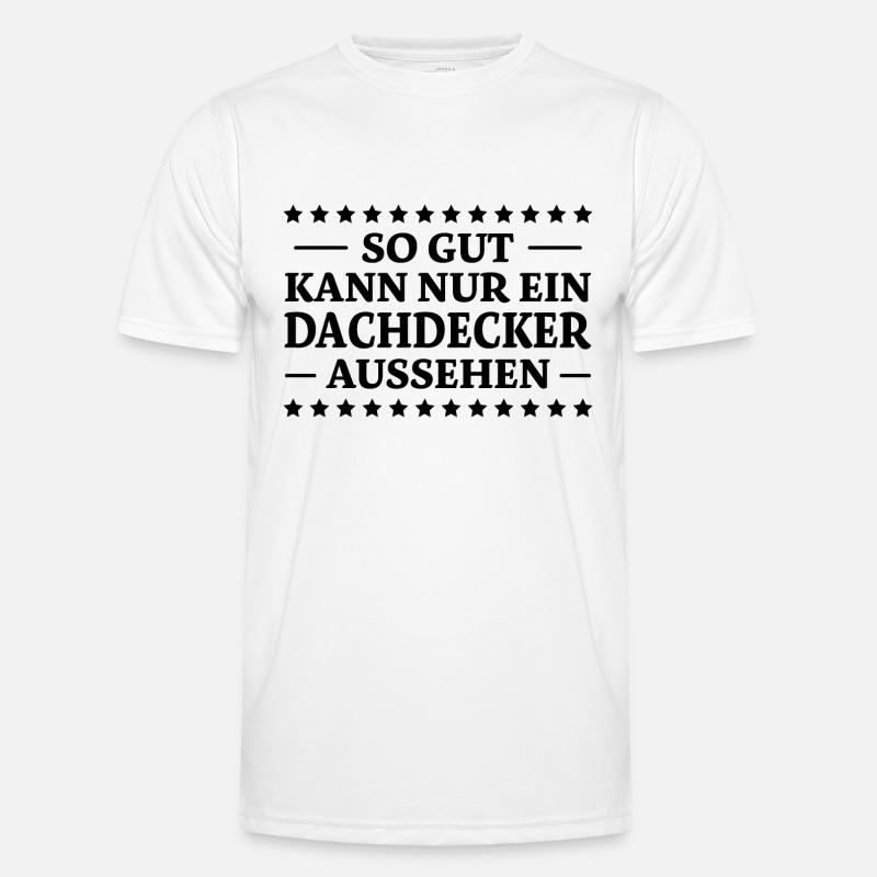 Dachdecker Spruch Lustiges Dachdecker Geschenk Männer Funktions-T-Shirt
