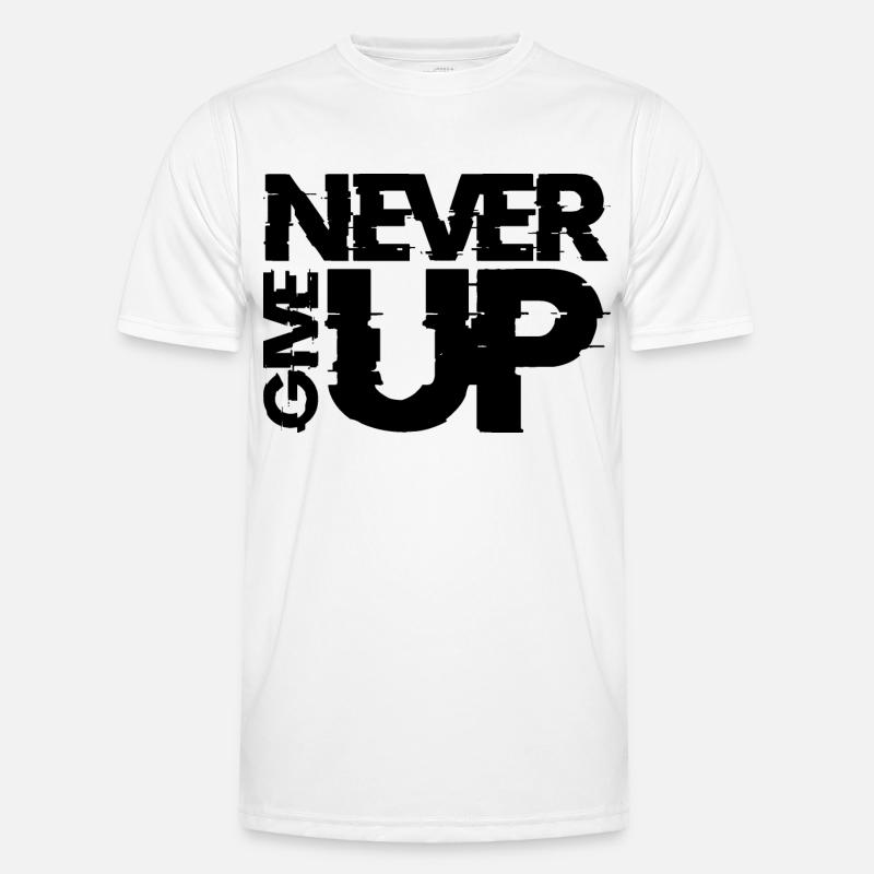 NEVER GIVE UP Männer Funktions-T-Shirt
