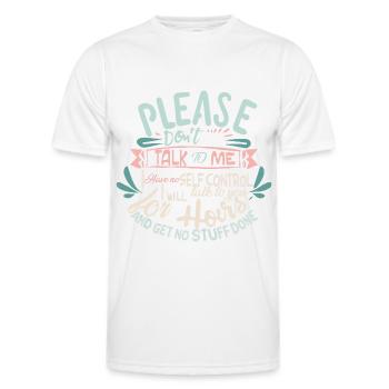 Bitte sprich nicht mit mir, ich habe keine Selbstbeherrschung - Männer Funktions-T-Shirt - Weiß - Vorne - AI Model Male 178 dark (178cm)