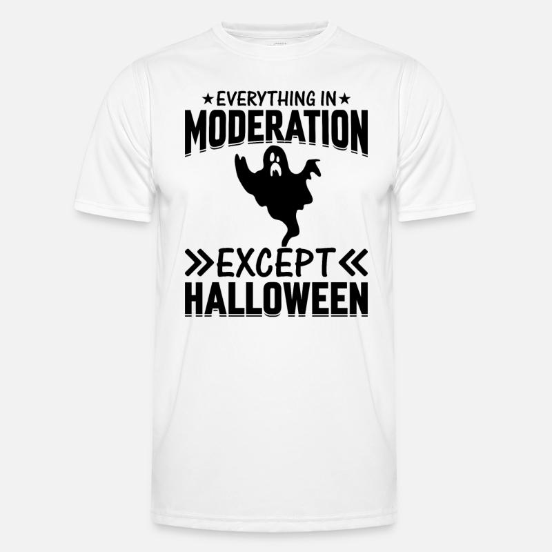 Everything In Moderation Except Halloween Men's Functional T-Shirt