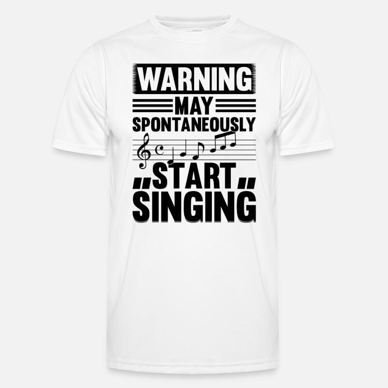 Warning May Spontaneously Start Singing - Männer Funktions-T-Shirt - Weiß