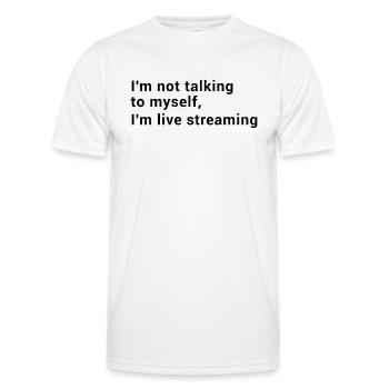 Streamer - I'm not talking to myself I'm live - Men's Functional T-Shirt - white - Front - AI Model Male 178 dark (178cm)