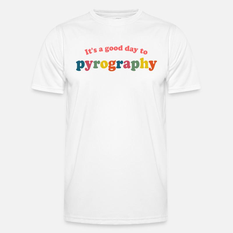 Humor Pyrography Pyrograph - Men's Functional T-Shirt - white