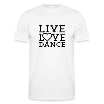 Live Love Dance I Love Dance - Musical Waltz Jazz - Men's Functional T-Shirt - white - Front - AI Model Male 178 dark (178cm)