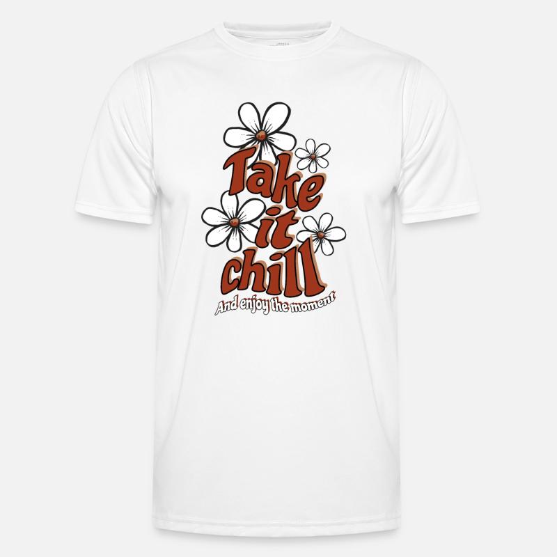 Take it Chill - Optimism - Saying - Men's Functional T-Shirt - white