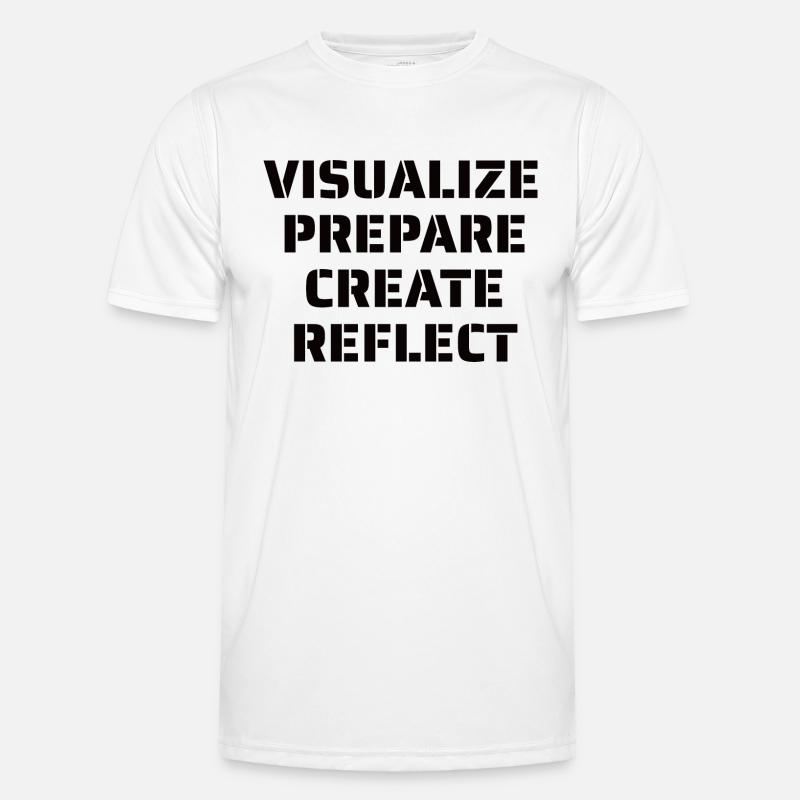 Visualize Prepare Create Reflect - Artist Quote Men's Functional T-Shirt