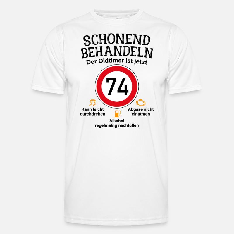 74. Geburtstag Schonend Behandeln Oldtimer Ist 74 Männer Funktions-T-Shirt