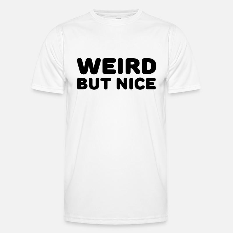 Weird but nice Männer Funktions-T-Shirt