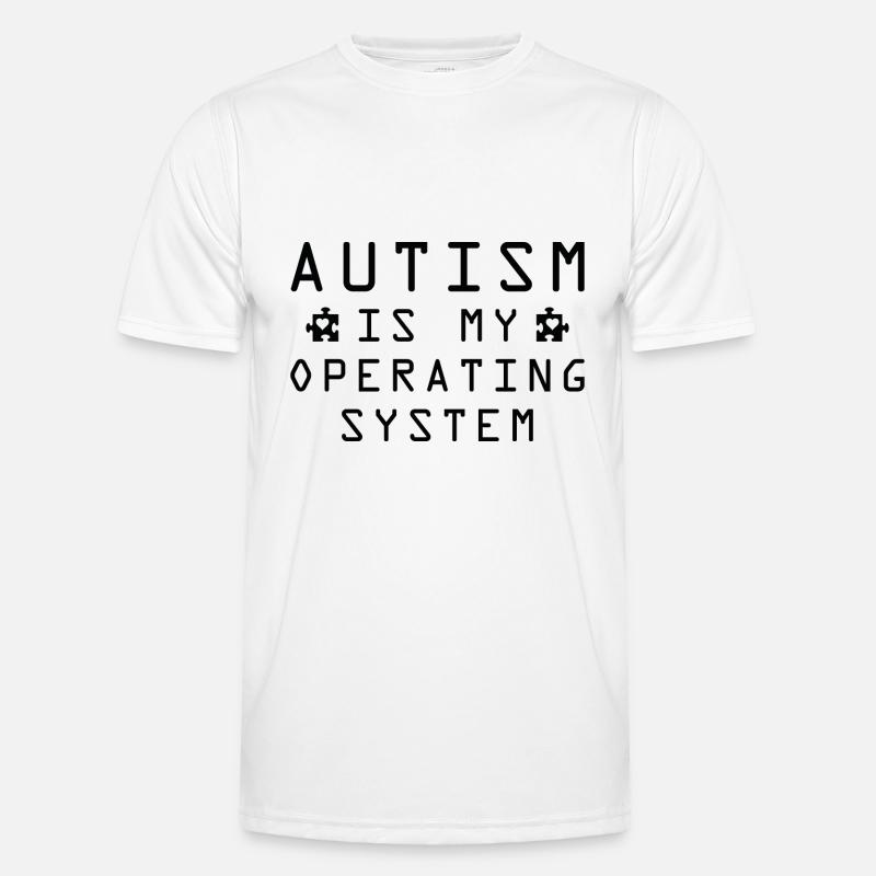 Autism Is My Operating System - Men's Functional T-Shirt - white