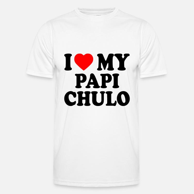 I love my papi chulo - Men's Functional T-Shirt - white