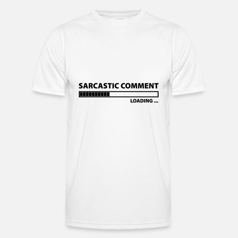 Sarcastic Comment Loading - Men's Functional T-Shirt - white