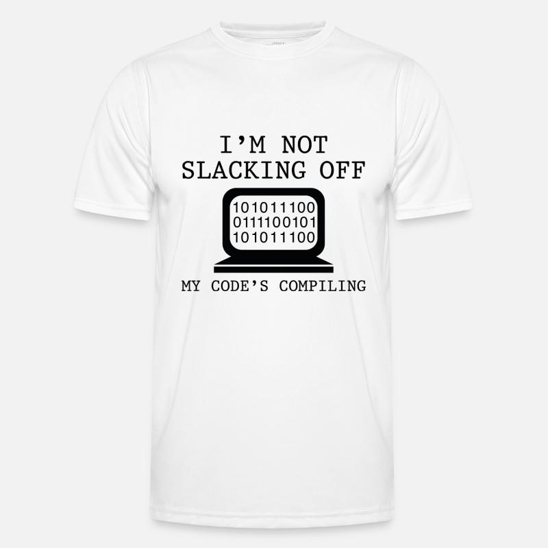 I'm Not Slacking Off My Code's Compiling Men's Functional T-Shirt