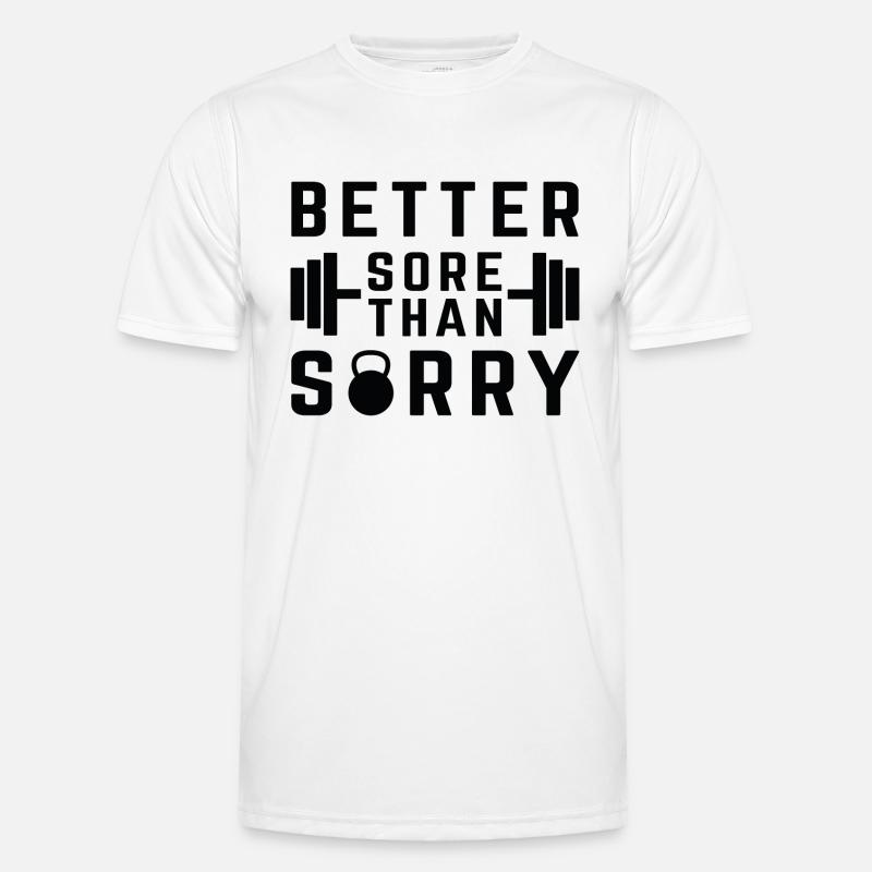 Better Sore Than Sorry Men's Functional T-Shirt