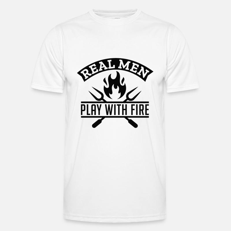 Real Men Play With Fire Men's Functional T-Shirt
