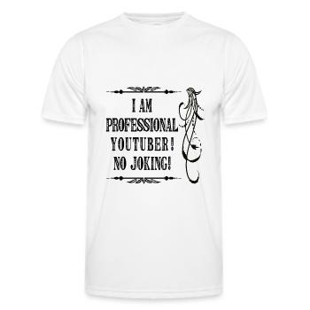 I Am Professional Youtuber No Joking - Black Font - Men's Functional T-Shirt - white - Front - AI Model Male 178 dark (178cm)