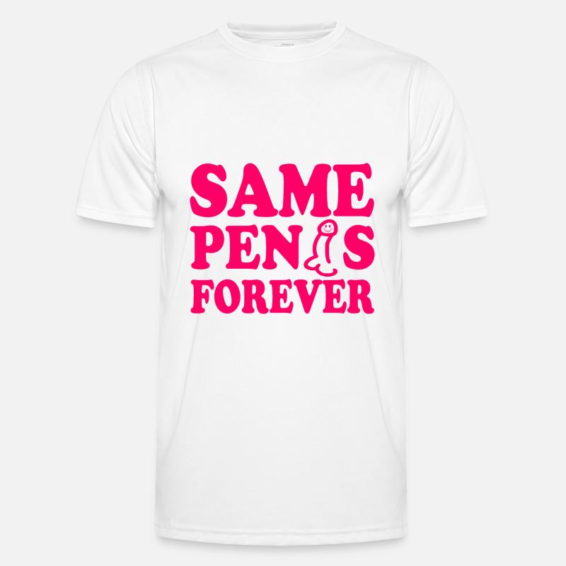Same penis forever Männer Funktions-T-Shirt
