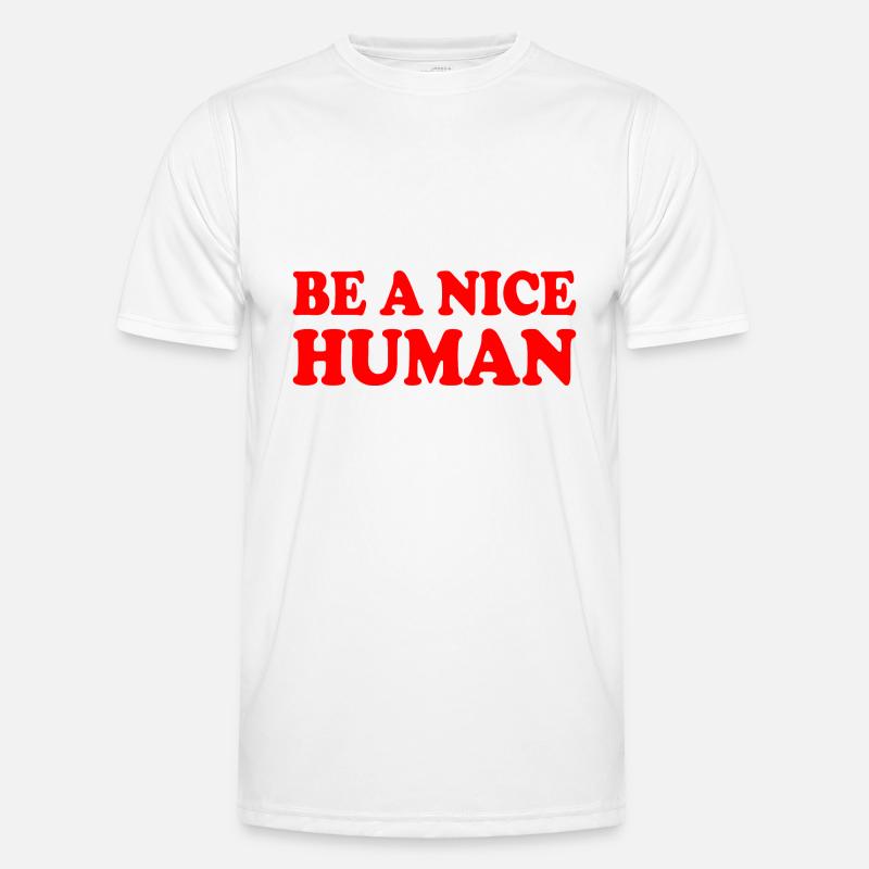 Be a nice human Männer Funktions-T-Shirt