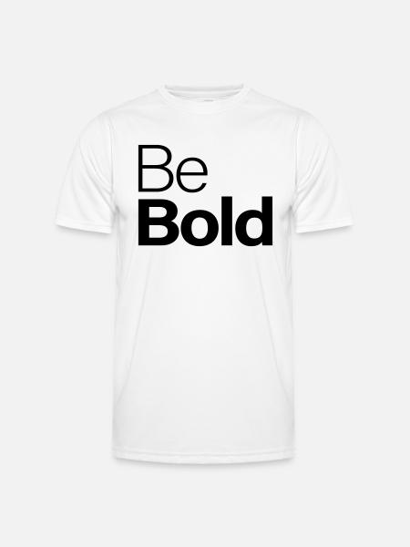 Be Bold - Men's Functional T-Shirt - white