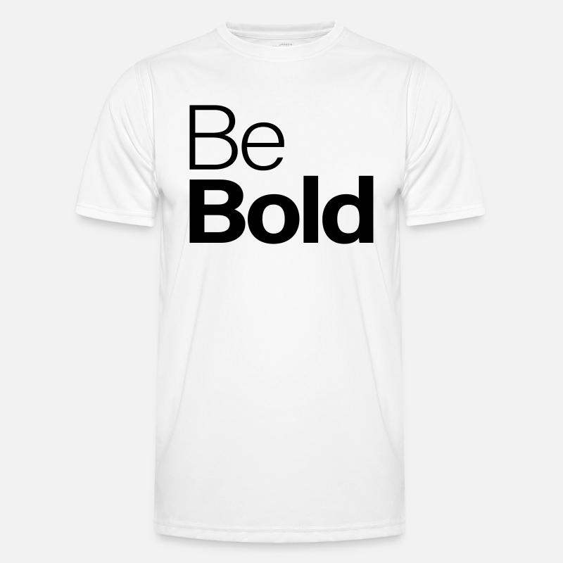Be Bold Men's Functional T-Shirt