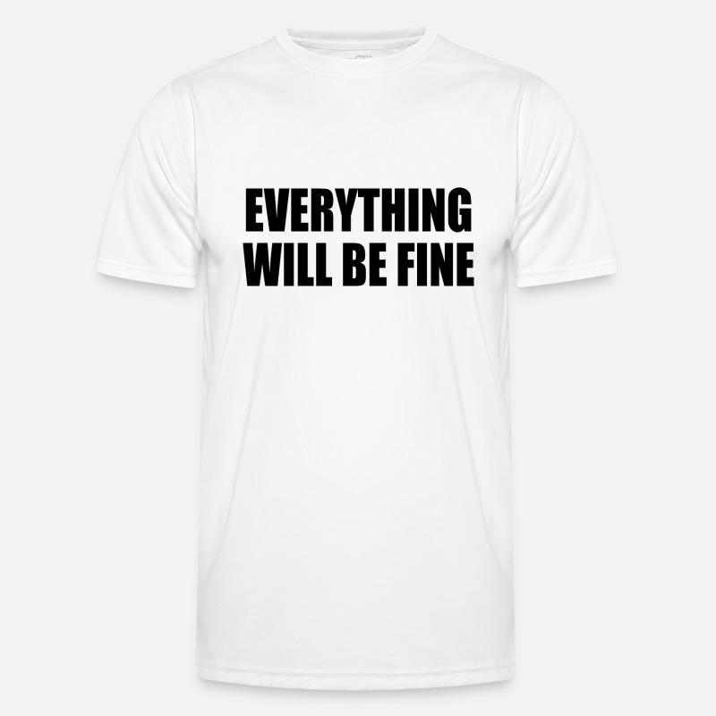 everything will be fine - Men's Functional T-Shirt - white