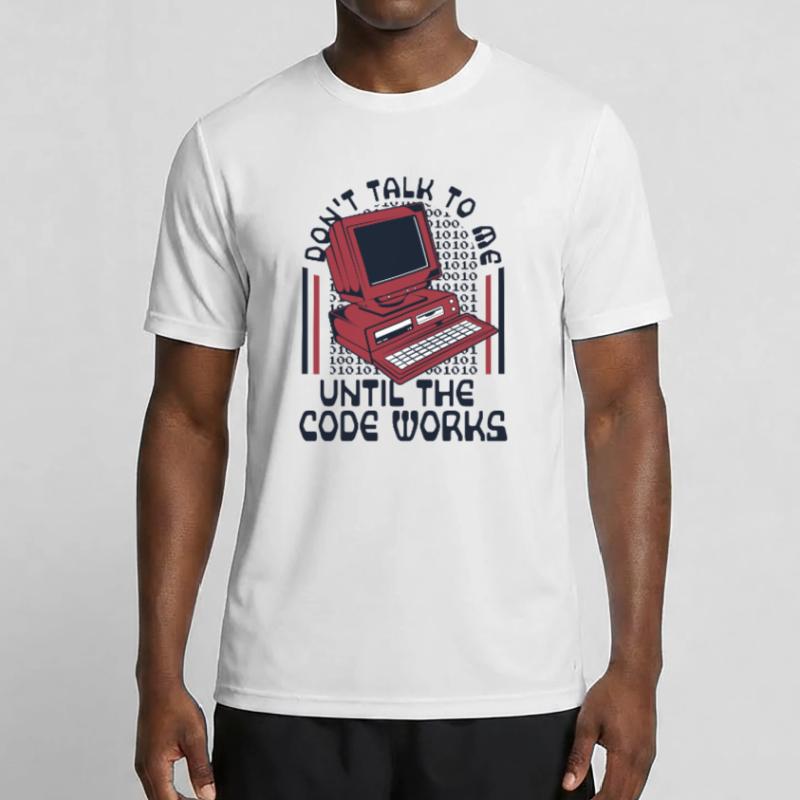 Until The Code Works Software Engineer Coder Men's Functional T-Shirt