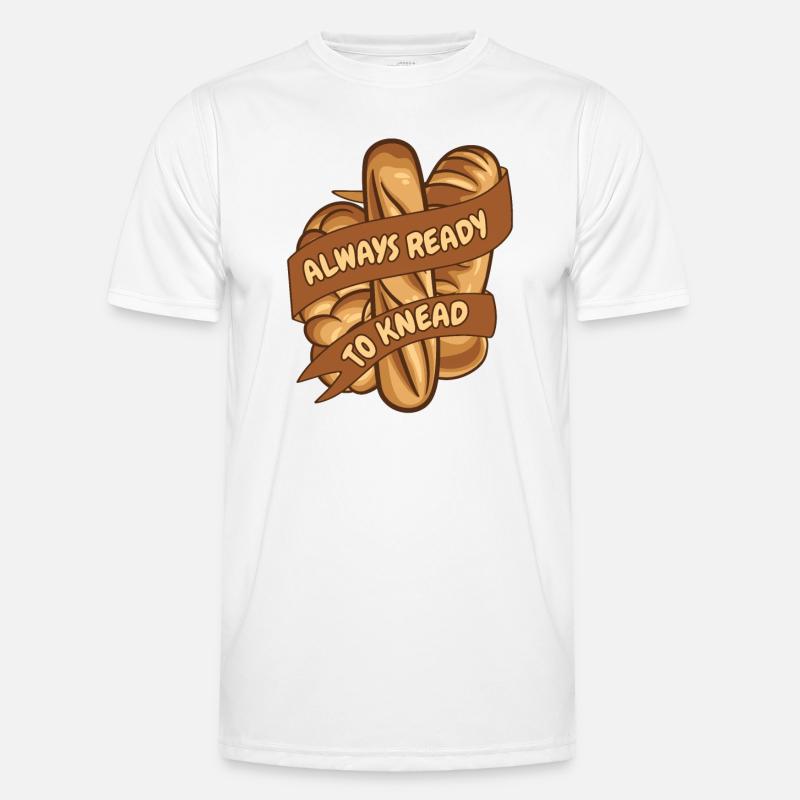Always Ready To Knead Bread Maker Bread Dough Men's Functional T-Shirt