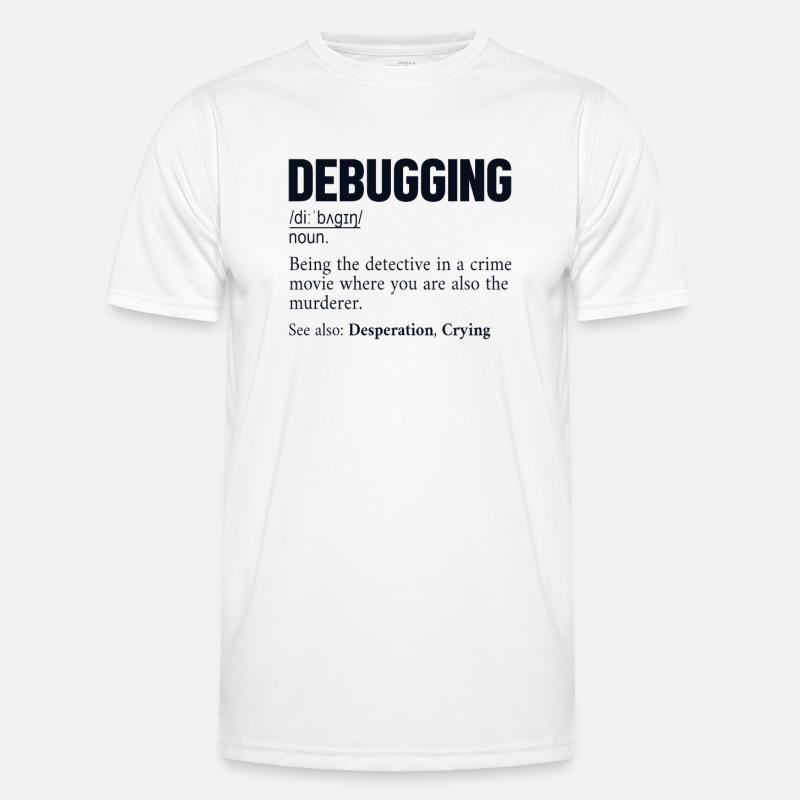 Debugging Definition Developer Coder Programmierer - Männer Funktions-T-Shirt - Weiß
