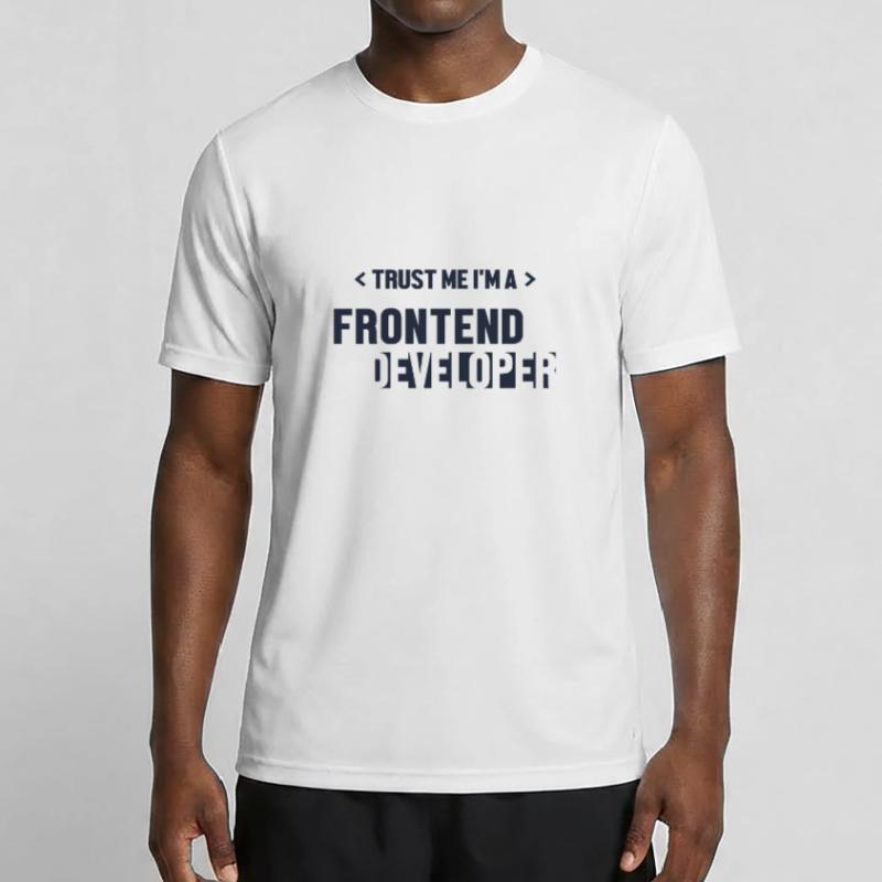 Trust Me I'm Frontend Developer Developer Männer Funktions-T-Shirt