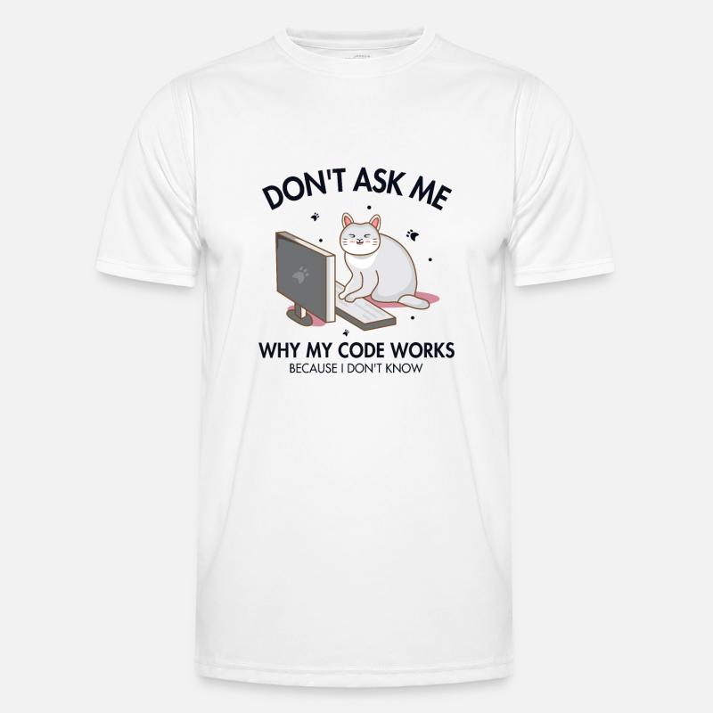 Ne me demandez pas pourquoi mon code fonctionne T-shirt sport Homme
