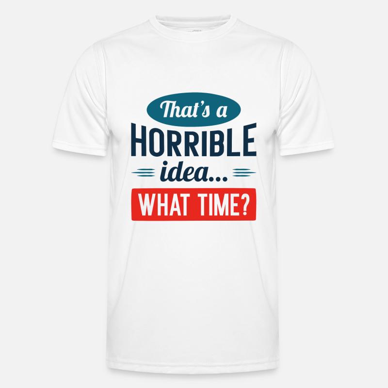Das ist eine schreckliche Idee Männer Funktions-T-Shirt