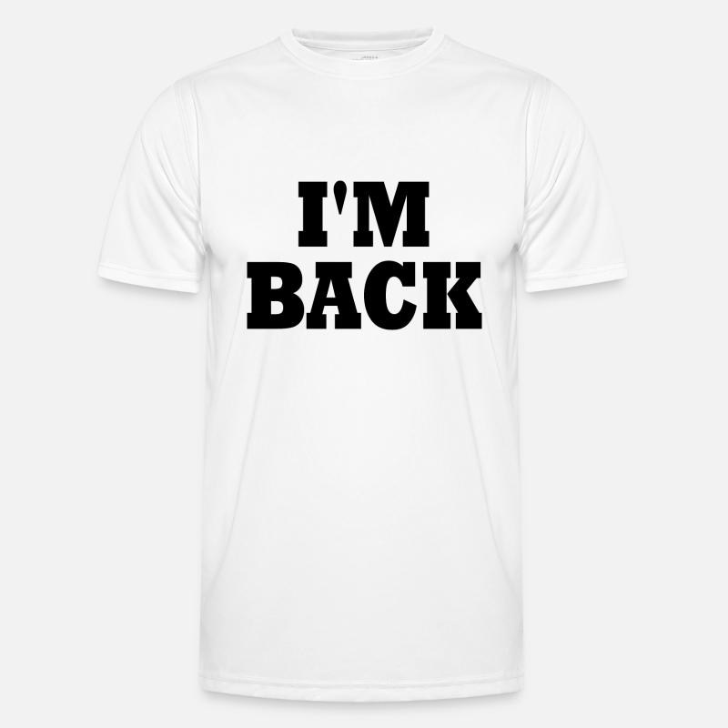 I'm back Männer Funktions-T-Shirt