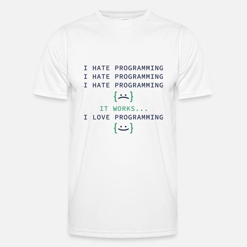 I Hate Programming - Men's Functional T-Shirt - white