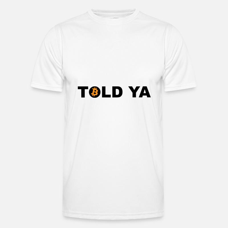 Told Ya Bitcoin Kryptowährung Männer Funktions-T-Shirt