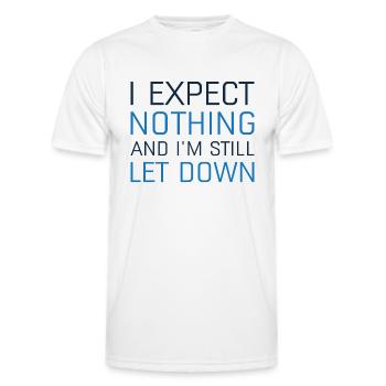 I Expect Nothing And I’m Still Let Down - Men's Functional T-Shirt - white - Front - AI Model Male 178 dark (178cm)