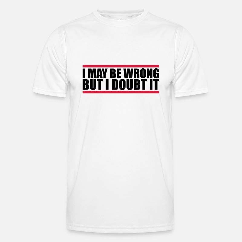 I may be wrong - Männer Funktions-T-Shirt - Weiß