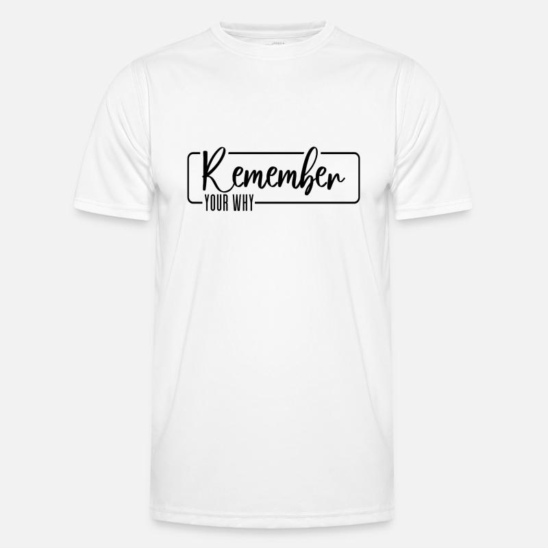 Remember Your Why - Men's Functional T-Shirt - white