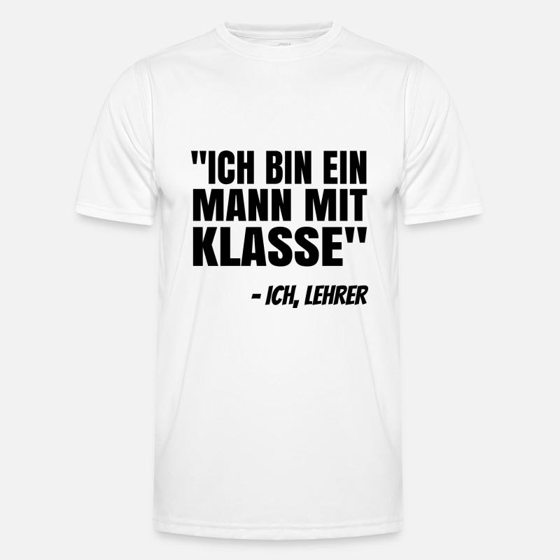 Ich Bin Ein Mann Mit Klasse Lehrer Pädagoge Schule Männer Funktions-T-Shirt