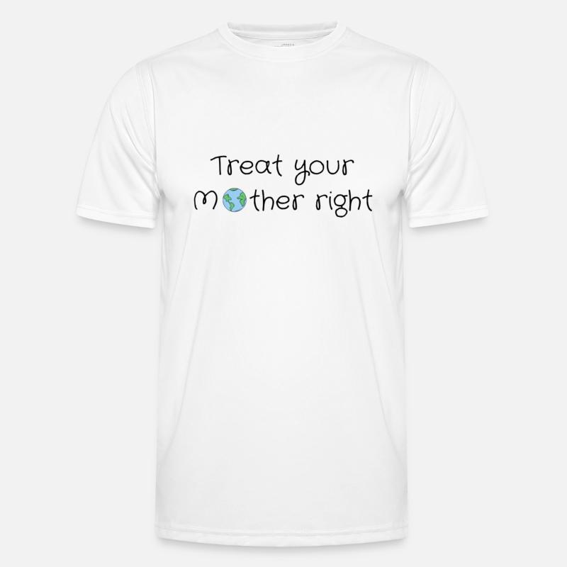 Behandle deine Mutter gut - Männer Funktions-T-Shirt - Weiß