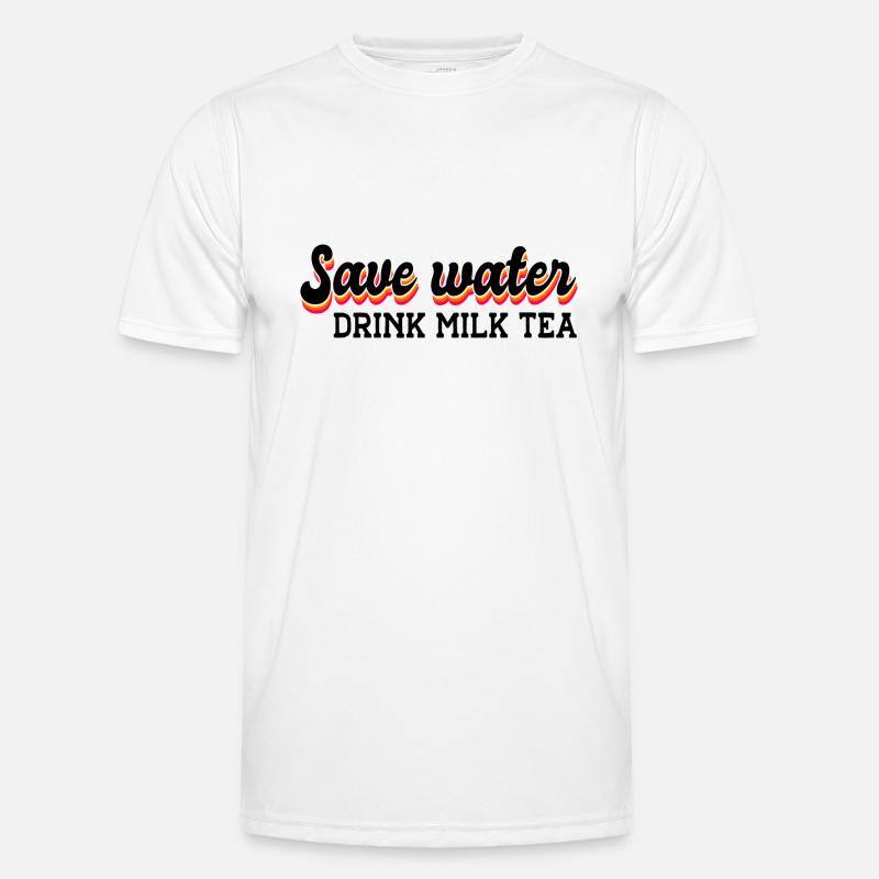 Save Water Drink Tea Tea Lover Tea Drinker Tea Bre Männer Funktions-T-Shirt