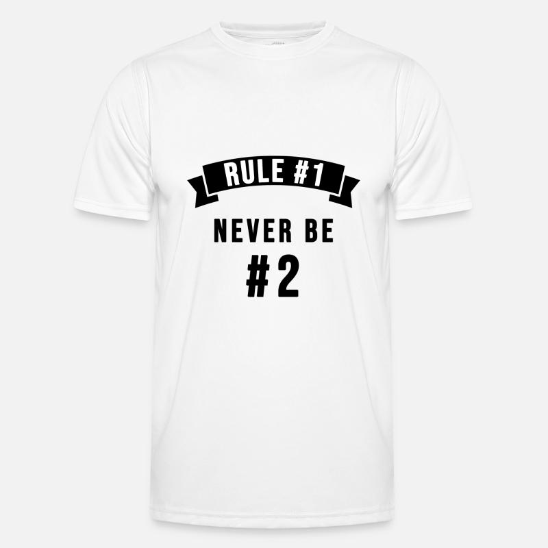 Rule 1: Never be number 2 Männer Funktions-T-Shirt