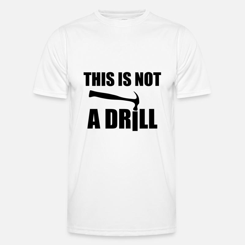 This is not a drill / Bricolage T-shirt sport Homme